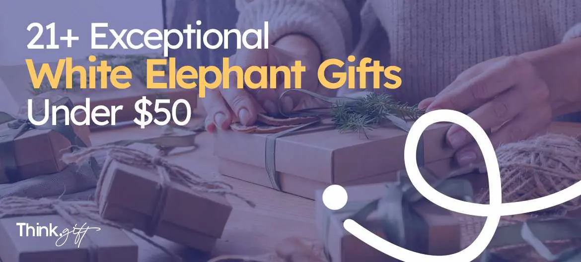 white elephant gift ideas under​ $50​