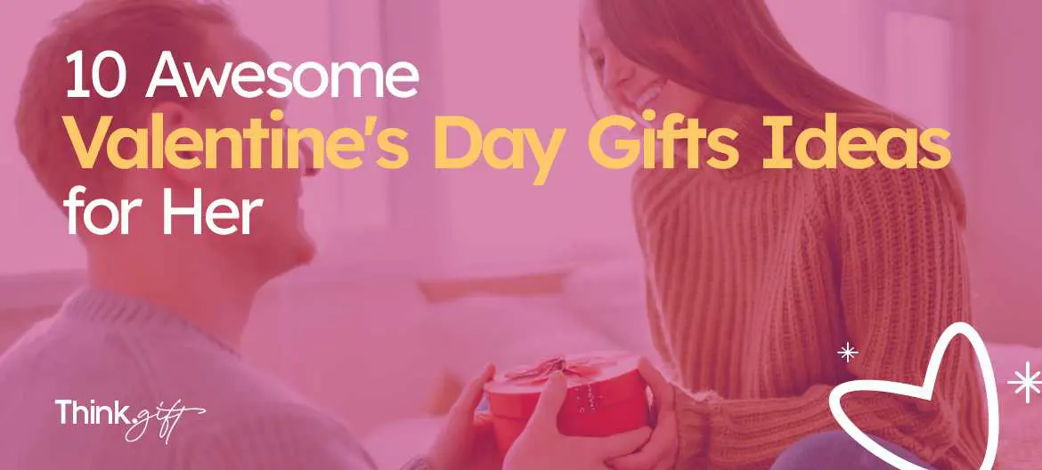 Valentine's Day Gifts Ideas For Her 2024