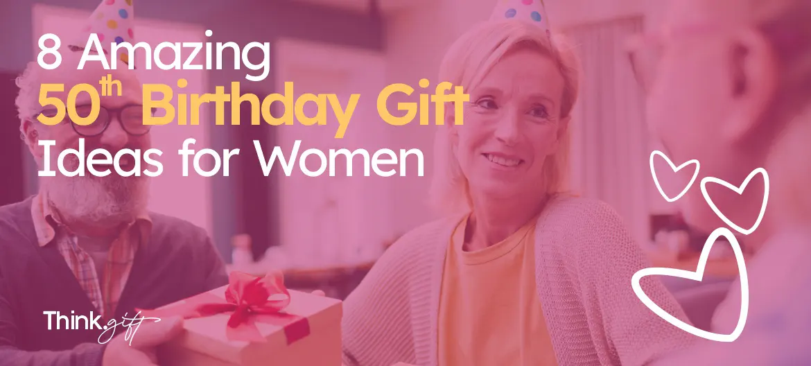8 Amazing 50th Birthday Gift Ideas for Women