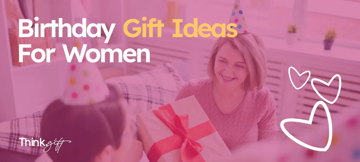 birthday gift ideas for women