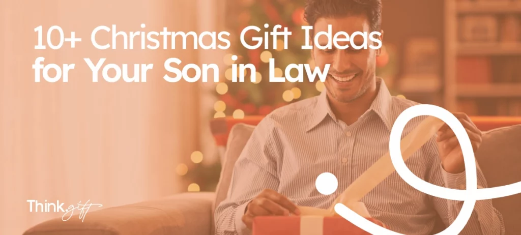 Christmas Gift Ideas for Son in Law